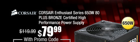 CORSAIR Enthusiast Series 650W 80 PLUS BRONZE Certified High Performance Power Supply 
