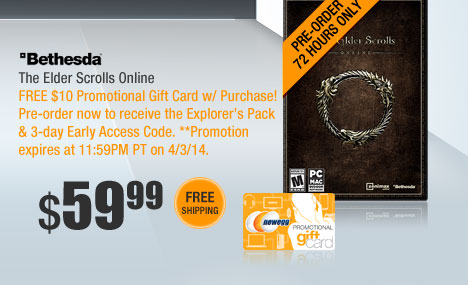 The Elder Scrolls Online. FREE $10 Promotional Gift Card w/ Purchase! Pre-order now to receive the Explorer’s Pack & 3-day Early Access Code.