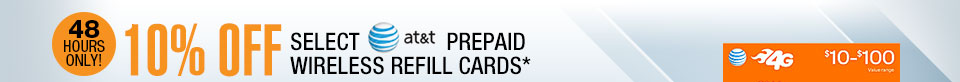 48 HOURS ONLY! 10% OFF SELECT AT&T PREPAID WIRELESS REFILL CARDS*