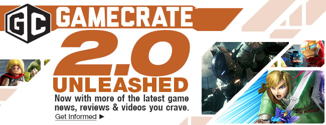 GameCrate 2.0 UNLEASHED. Now with more of the latest game news, reviews & videos you crave. Get Informed