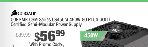 CORSAIR CSM Series CS450M 450W 80 PLUS GOLD Certified Semi-Modular Power Supply