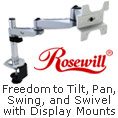 Rosewill - Freedom to Tilt, Pan, Swing, and Swivel with Display Mounts.