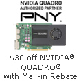 30 Off Nvidia Quadro With Mail In Rebate.