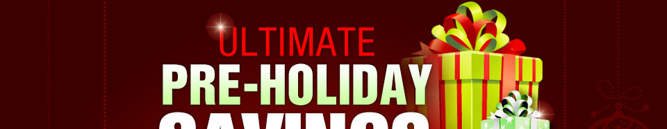 ULTIMATE Pre-Holiday Sale