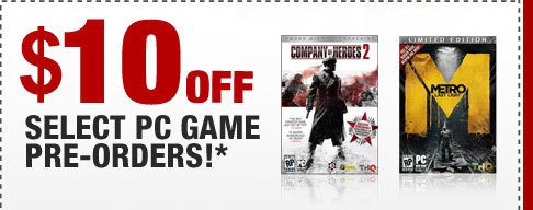 $10 OFF SELECT PC GAME PRE-ORDERS!*