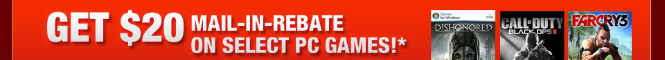 GET $20 MAIL-IN-REBATE ON SELECT PC GAMES!*