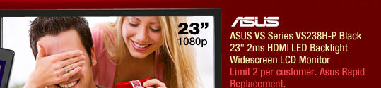 ASUS VS Series VS238H-P Black 23" 2ms HDMI LED Backlight Widescreen LCD Monitor