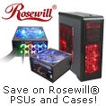 Save on Rosewill PSUs and Cases!