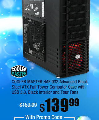 COOLER MASTER HAF 932 Advanced Black Steel ATX Full Tower Computer Case with USB 3.0, Black Interior and Four Fans