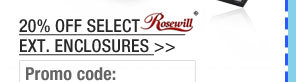 20% OFF SELECT ROSEWILL EXT. ENCLOSURES