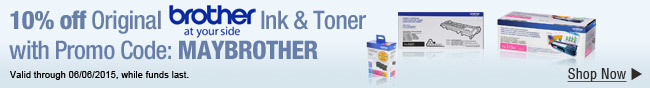 Brother - 10% off original Brother Ink & Toner with Promo Code: MAYBROTHER. Shop now >