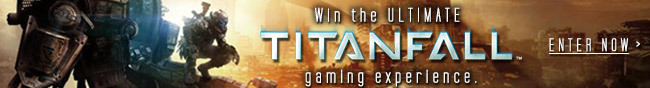 Win the ultimate tatanfall gaming experience. enter now.