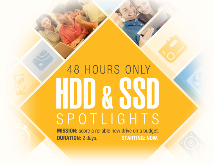 48 HOURS ONLY HDD & SSD SPOTLIGHTS