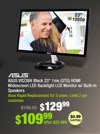 ASUS VX238H Black 23" 1ms (GTG) HDMI Widescreen LED Backlight LCD Monitor w/ Built-in Speakers
