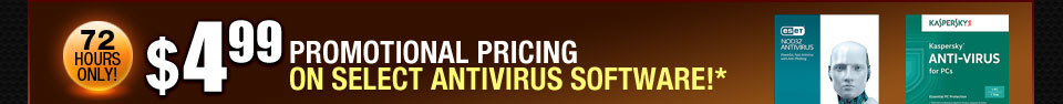 $4.99 PROMOTIONAL PRICING ON SELECT ANTIVIRUS SOFTWARE!*