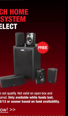 48 HOURS ONLY! FREE POLK AUDIO 5.1 CH HOME THEATER SPEAKER SYSTEM W/ PURCHASE OF SELECT RECEIVERS!* *Items sold by Newegg Marketplace sellers do not qualify. Not valid on open box and refurbished items. No minimum purchase required. Only available while funds last. Promotion expires at 11:59PM PT on 11/18/13 or sooner based on fund availability.  