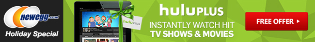 newegg.com holiday special. huluplus - instantly watch hit tv shows and movies. free offer.