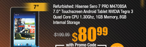 Refurbished: Hisense Sero 7 PRO M470BSA 7.0" Touchscreen Android Tablet NVIDIA Tegra 3 Quad Core CPU 1.30Ghz, 1GB Memory, 8GB Internal Storage