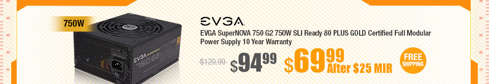 EVGA SuperNOVA 750 G2 750W SLI Ready 80 PLUS GOLD Certified Full Modular Power Supply 10 Year Warranty 