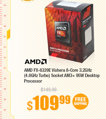 AMD FX-8320E Vishera 8-Core 3.2GHz (4.0GHz Turbo) Socket AM3+ 95W Desktop Processor