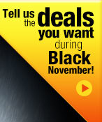Tell us the deals you want during black november!