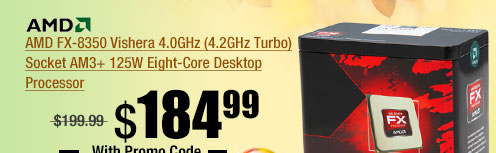 AMD FX-8350 Vishera 4.0GHz (4.2GHz Turbo) Socket AM3+ 125W Eight-Core Desktop Processor