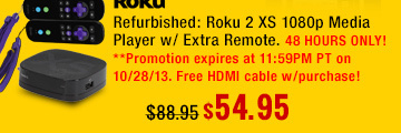 refurbished: roku 2 xs 1080p media player w/ extra remote.48 hours only! promotion expires at 11:59pm pt on 10-28-13. free hdmi cable w/ purchase.