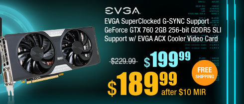 EVGA SuperClocked G-SYNC Support GeForce GTX 760 2GB 256-bit GDDR5 SLI Support w/ EVGA ACX Cooler Video Card