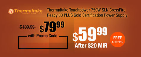 Thermaltake Toughpower 750W SLI/ CrossFire Ready 80 PLUS Gold Certification Power Supply