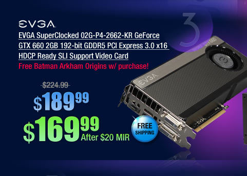 EVGA SuperClocked 02G-P4-2662-KR GeForce GTX 660 2GB 192-bit GDDR5 PCI Express 3.0 x16 HDCP Ready SLI Support Video Card
