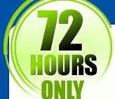72 HOURS ONLY!