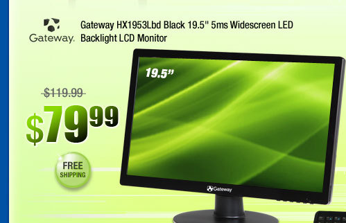 Gateway HX1953Lbd Black 19.5" 5ms Widescreen LED Backlight LCD Monitor