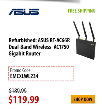 Refurbished: ASUS RT-AC66R Dual-Band Wireless- AC1750 Gigabit Router, FREE SHIPPING, was $189.99 - Now $119.99 w/ PROM CODE: EMCXLWL234, Shop Now