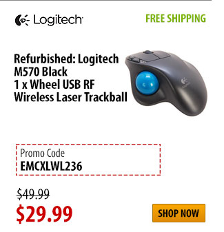 Refurbished: Logitech M570 Black 1 x Wheel USB RF Wireless Laser Trackball, FREE SHIPPING, was $49.99 - Now $29.99 w/ PROM CODE: EMCXLWL236, Shop Now