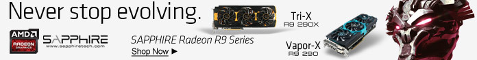 Never Stop Evolving. SAPPHIRE Radeon R9 Series.