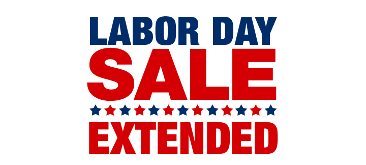 LABOR DAY SALE EXTENDED