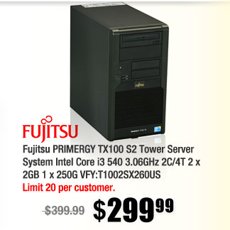 Fujitsu PRIMERGY TX100 S2 Tower Server System Intel Core i3 540 3.06GHz 2C/4T 2 x 2GB 1 x 250G VFY:T1002SX260US