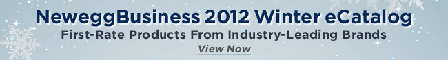 NeweggBusiness 2012 Winter eCatalog