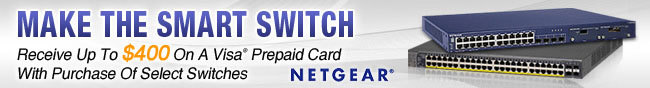 Netgear - MAKE THE SMART SWITCH. Receive Up To $400 On A Visa Prepaid Card With Purchase Of Select Switches.