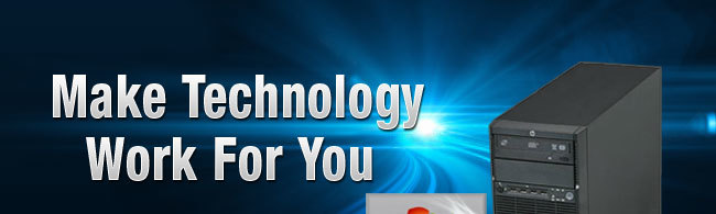 Make Technology Work for you