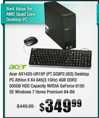 Acer AX1420-UR10P (PT.SG9P2.003) Desktop PC Athlon II X4 645(3.1GHz) 4GB DDR3 500GB HDD Capacity NVIDIA GeForce 6150 SE Windows 7 Home Premium 64-Bit 