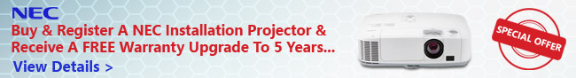 Buy & Register A NEC Installation Projector & Receive A FREE Warranty Upgrade To 5 Years...View Details. SPECIAL OFFER.