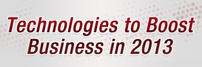 Technologies to Boost Business in 2013