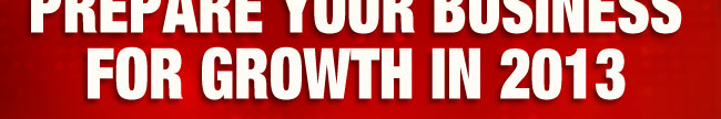 Prepare Your Business for Growth in 2013