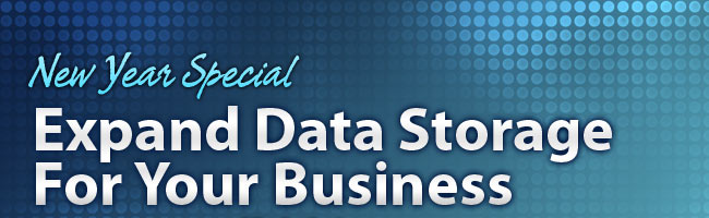 New Year Special Expand Data Storage For Your Business