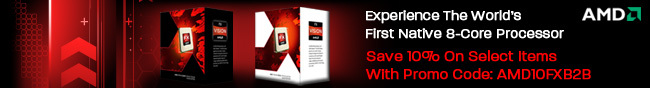 AMD - Experience The World's First Native 8-Core Processor. Save 10% On Select Items With Promo Code: AMD10FXB2B.