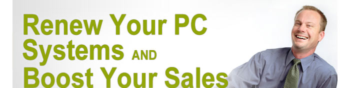 Renew Your PC Systems and Boost Your Sales