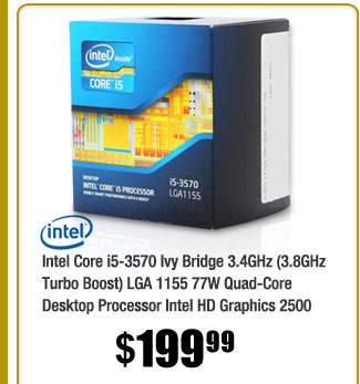 Intel Core i5-3570 Ivy Bridge 3.4GHz (3.8GHz Turbo Boost) LGA 1155 77W Quad-Core Desktop Processor Intel HD Graphics 2500 