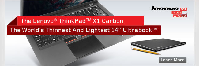 The Lenovo ThinkPad X1 Carbon. The World's Thinnest And Lightest 14" Ultrabook. Learn More.