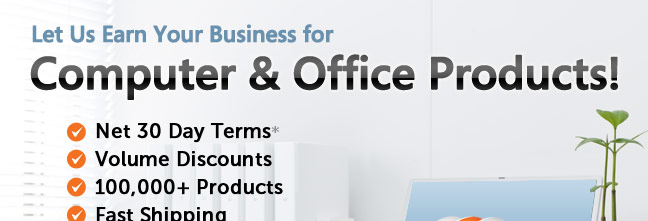 Let Us Earn Your Business for Computer & Office Products!